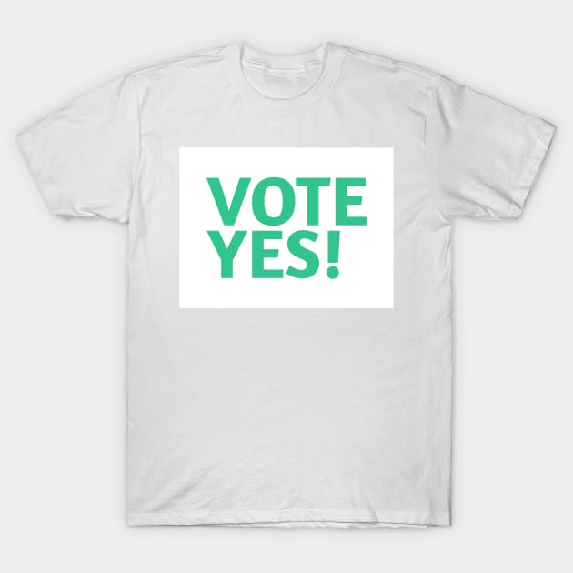 Vote Yes! - Best Selling T-Shirt by bayamba